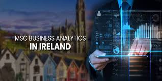 Scope of MSc Business Analytics in Ireland msc business analytics in ireland