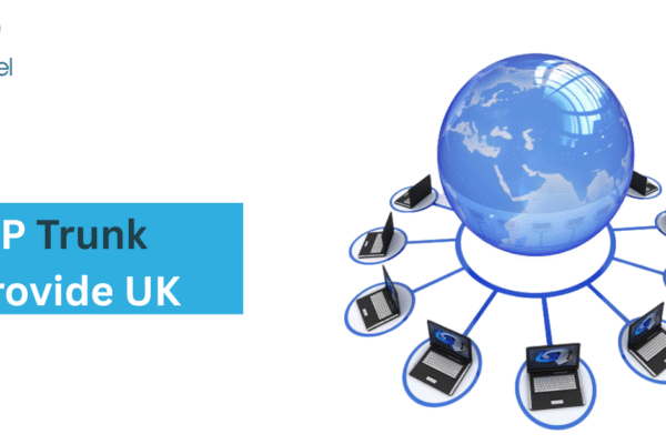 SIP Trunk Provide UK: A Complete Guide for Businesses SIP Trunk Provide UK