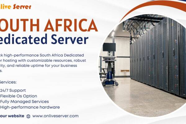 Experience Ultimate Performance with Onlive Server’s South Africa Dedicated Server South Africa Dedicated Server