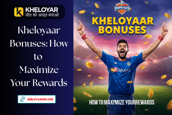 Kheloyaar Bonuses: How to Maximize Your Rewards kheloyaar